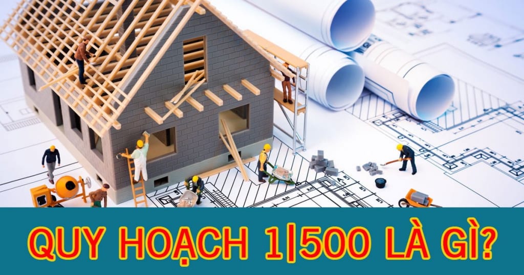 Quy hoạch 1/500 là gì